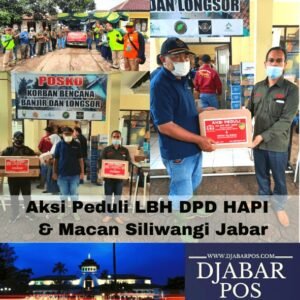 Aksi Peduli LBH DPD HAPI  & Macan Siliwangi Jabar, Untuk Korban Longsong Sumedang.