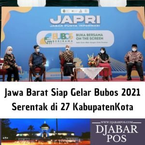 Jawa Barat Siap Gelar Bubos 2021 Serentak di 27 Kabupaten Kota