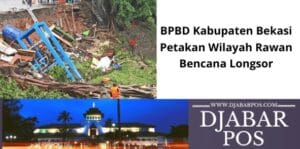 BPBD Kabupaten Bekasi Petakan Wilayah Rawan Bencana Longsor