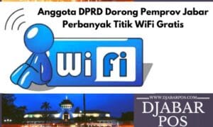 Anggota DPRD Dorong Pemprov Jabar Perbanyak Titik WiFi Gratis