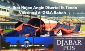 Akibat Hujan Angin Disertai Es Tenda Vaksinasi di GBLA Roboh