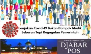 Lonjakan Covid-19 Bukan Dampak Mudik Lebaran Tapi Kegagalan Pemerintah