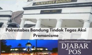 Polrestabes Bandung Tindak Tegas Aksi Premanisme