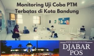 Monitoring Uji Coba PTM Terbatas di Kota Bandung