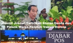 Resmi! Jokowi Terbitkan Aturan Denda dan Pidana Warga Penolak Vaksin Corona