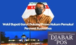 Wakil Bupati Garut Dukung Proses Hukum Pemukul Perawat Puskesmas