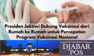Presiden Jokowi Dukung Vaksinasi dari Rumah ke Rumah untuk Percepatan Program Vaksinasi Nasional