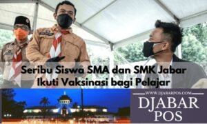 Seribu Siswa SMA dan SMK Jabar Ikuti Vaksinasi bagi Pelajar