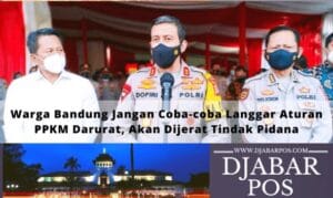 Warga Bandung Jangan Coba-coba Langgar Aturan PPKM Darurat, Akan Dijerat Tindak Pidana