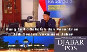 Kang Emil : Sekolah dan Pesantren Jadi Sentra Vaksinasi Jabar