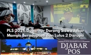 PLS 2021, Gubernur Dorong Siswa Jabar Mampu Beradaptasi dan Lulus 2 Disrupsi