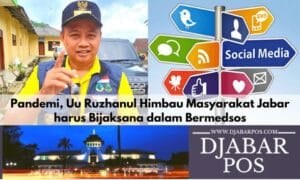 Pandemi, Uu Ruzhanul Himbau Masyarakat Jabar Bijaksana dalam Bermedsos