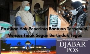 Pastikan Hak Penerima Bantuan Terpenuhi, Mensos Tidak Segan Bertindak Tegas