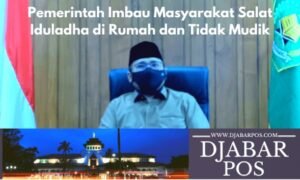 Pemerintah Imbau Masyarakat Salat Iduladha di Rumah dan Tidak Mudik