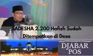SADESHA 2.200 Hafizh Sudah Ditempatkan di Desa