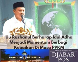 Uu Ruzhanul Berharap Idul Adha Menjadi Momentum Berbagi Kebaikan Di Masa PPKM