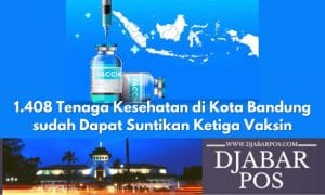 1.408 Tenaga Kesehatan di Kota Bandung sudah Dapat Suntikan Ketiga Vaksin