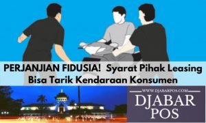 PERJANJIAN FIDUSIA!  Syarat Pihak Leasing Bisa Tarik Kendaraan Konsumen