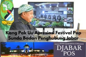 Pak Uu Apresiasi Festival Pop Sunda Badan Penghubung Jabar