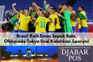 Brazil Raih Emas Sepak Bola Olimpiade Tokyo Usai Kalahkan Spanyol