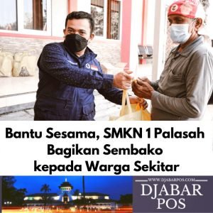 Bantu Sesama, SMKN 1 Palasah Bagikan Sembako kepada Warga Sekitar