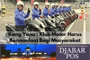 Kang Yana: Klub Motor Harus Bermanfaat Bagi Masyarakat