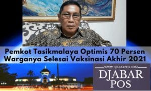 Pemkot Tasikmalaya Optimis 70 Persen Warganya Selesai Vaksinasi Akhir 2021