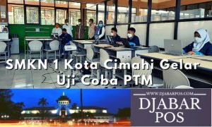 SMKN 1 Kota Cimahi Gelar Uji Coba PTM