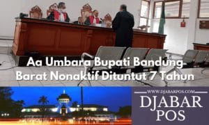 Aa Umbara Bupati Bandung Barat Nonaktif Dituntut 7 Tahun