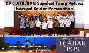 KPK-ATR/BPN Sepakat Tutup Potensi Korupsi Sektor Pertanahan