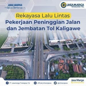 Pekerjaan Peninggian Jalan dan Jembatan Tol Kaligawe, PT JTT Dukung Rekayasa Lalu Lintas Hingga Desember 2023