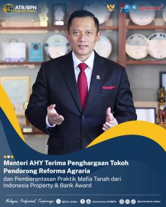 Menteri AHY Terima Penghargaan Tokoh Pendorong Reforma Agraria dan Pemberantasan Praktik Mafia Tanah dari Indonesia Property & Bank Award