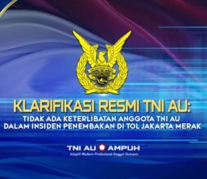 TNI AU: Tidak Ada Keterlibatan Anggota dalam Insiden Penembakan Tol Jakarta-Merak