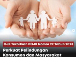 Aturan OJK tentang Utang dan Penagihan : Ini Hak dan Perlindungan untuk Masyarakat
