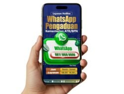 Kanal Pengaduan Digital Kementerian ATR/BPN, Jembatan Aspirasi Menuju Layanan Publik Lebih Baik