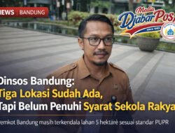 Dinsos Bandung: Tiga Lokasi Sudah Ada, Tapi Belum Penuhi Syarat Sekolah Rakyat
