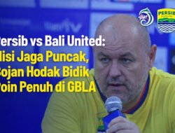 Persib vs Bali United: Misi Jaga Puncak, Bojan Hodak Bidik Poin Penuh di GBLA