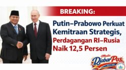 BREAKING: Putin–Prabowo Perkuat Kemitraan Strategis, Perdagangan RI–Rusia Naik 12,5 Persen