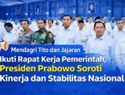 Mendagri Tito dan Jajaran Ikuti Rapat Kerja Pemerintah, Presiden Prabowo Soroti Kinerja dan Stabilitas Nasional