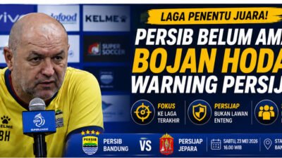 Persib Belum Aman, Bojan Hodak Warning Persijap Jelang Laga Penentu