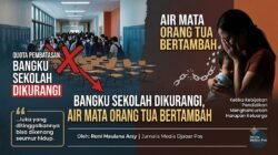 Bangku Sekolah Dikurangi, Air Mata Orang Tua Bertambah