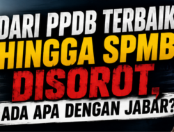 Dari PPDB Terbaik hingga SPMB Disorot, Ada Apa dengan Jabar?