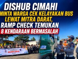 Dishub Cimahi Minta Warga Cek Kelayakan Bus Lewat Mitra Darat, Ramp Check Temukan 8 Kendaraan Bermasalah