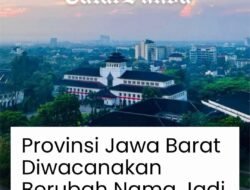 Perubahan Nama Jabar Jadi “Sunda” Masuk Tahap Legislasi DPRD