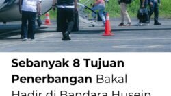 Bandara Husein Sastranegara Bandung Dipastikan Layani 8 Destinasi Domestik