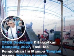 TPOS Gedebage Bandung Target Operasi 2026: Olah 300 Ton Sampah Jadi Bahan Bakar