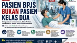 Pasien BPJS Bukan Pasien Kelas Dua: Menguatkan Kemanusiaan, Etika Profesi, dan Keadilan dalam Pelayanan Kesehatan